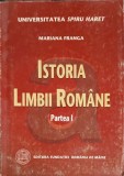 Istoria Limbii Romane Partea 1 - Mariana Franga, Fundatiei Romania de Maine, 2008, 141 pagini, Limba Romana
