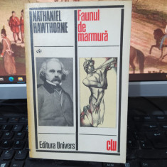 Nathaniel Hawthorne, Faunul de marmură, editura Univers, București 1976, 213