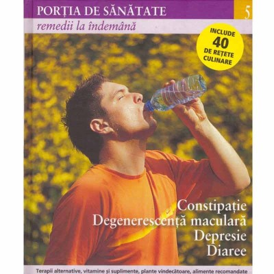 - Portia de sanatate - remedii la indemana vol.5 - constipatie, foto