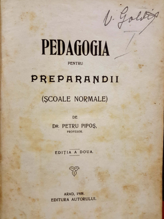 Vasile Goldis - ex libris pe cartea lui Petru Pipos, Pedagogia, Arad, 1908