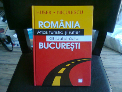 ROMANIA ATLAS TURISTIC SI RUTIER GHIDUL STRAZILOR BUCURESTI - HUBER, NICULESCU foto
