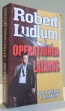OPERATIUNEA LAZARUS de ROBERT LUDLUM si PATRICK LARKIN , 2007