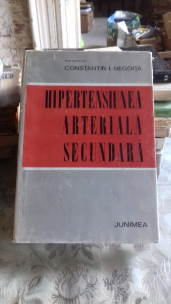 HIPERTENSIUNEA ARTERIALA SECUNDARA - CONSTANTIN I. NEGOITA