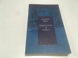SIMONE WEIL, GREUTATEA SI HARUL. HUMANITAS 2003- COLECTIA &rdquo;INTELEPCIUNE SI CREDINTA&rdquo;