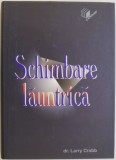 Schimbare launtrica &ndash; Larry Crabb