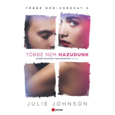 T&amp;ouml;bb&amp;eacute; nem hazudunk - Julie Johnson foto