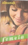 Almanah Femeia 1973 Editie Colectie Carte Rarata Literatura Romana Clasica Vintage Carti Vintage Coperta Cartonata
