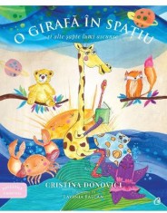O girafa in spatiu si alte sapte lumi ascunse - Cristina Donovici - Curtea Veche