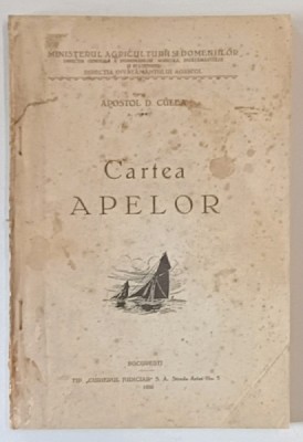 CARTEA APELOR de APOSTOL D. CULEA , 1930 foto