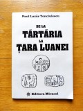 carte - De la Tartaria la Tara Luanei, Paul Lazar Tonciulescu