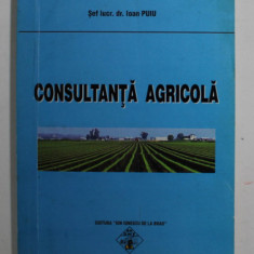 CONSULTANTA AGRICOLA de ION VALERIU CIUREA ...IOAN PUIU , 2000