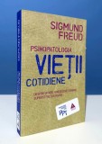 Psihopatologia vietii cotidiene - Sigmund Freud