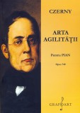 Arta agilitatii pentru pian - Opus 740 | Carl Czerny, Grafoart