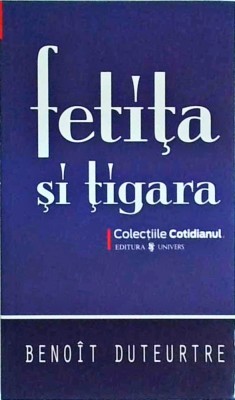 Benoit Duteurtre - Fetita si tigara foto