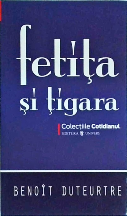 Benoit Duteurtre - Fetita si tigara
