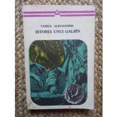 ISTORIA UNUI GALBIN-VASILE ALECSANDRI