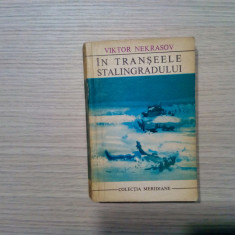 IN TRANSEELE STALINGRADULUI - Viktor Nekrasov - Editura Meridiane, 1972, 400 p.