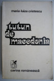 Tutun de Macedonia &ndash; Maria-Luiza Cristescu