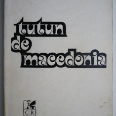 Tutun de Macedonia – Maria-Luiza Cristescu