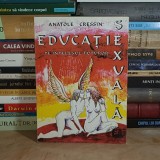 ANATOLE CRESSIN - EDUCATIE SEXUALA PE INTELESUL TUTUROR , 1998 *