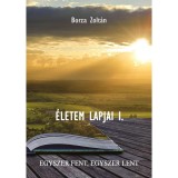 &Eacute;letem lapjai I. - Borza Zolt&aacute;n