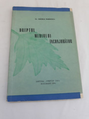 DREPTUL MEDIULUI INCONJURATOR/DR.DANIELA MARINESCU/1992 foto