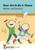 Quer durch die 4. Klasse, Mathe und Deutsch - &Uuml;bungsblock