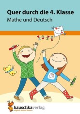 Quer durch die 4. Klasse, Mathe und Deutsch - &Uuml;bungsblock