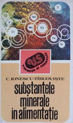 SUBSTANTELE MINERALE IN ALIMENTATIE-C. IONESCU-TIRGOVISTE-257338 foto