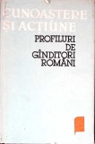 CUNOASTERE SI ACTIUNE. PROFILURI DE GINDITORI ROMANI-COORDONATOR ANDREI MARGA-340691