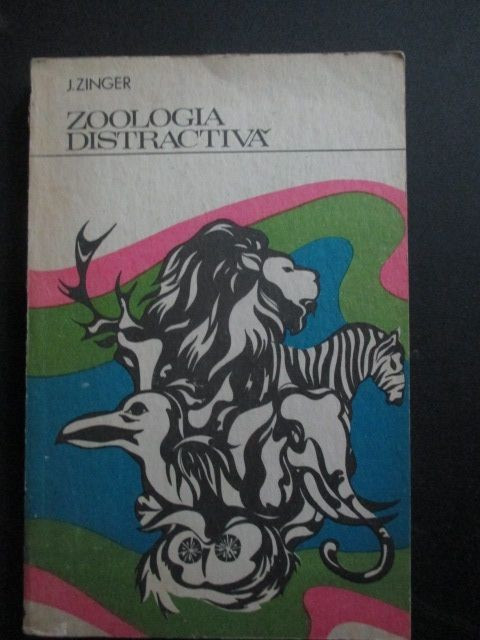 Zoologia distractiva- J. Zinger