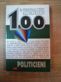 100 DE PERSONALITATI ALE SECOLULUI. POLITICIENI de BERND JORDAN, ALEXANDER LENZ 2000