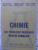 CHIMIE, 200 PROBLEME REZOLVATE PENTRU GIMNAZIU-DUMITRU TRUSCA SI COLAB.-267363