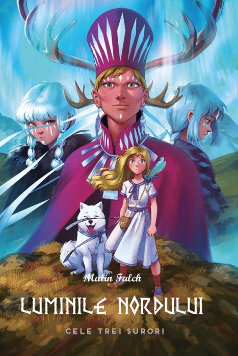 Luminile Nordului - Cartea A Treia - Cele Trei Surori, Malin Falch - Editura Casa