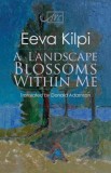 A Landscape Blossoms Within Me