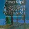 A Landscape Blossoms Within Me