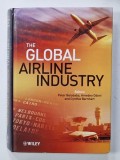 THE GLOBAL AIRLINE INDUSTRY by PETER BELOBABA ...CYNTHIA BARNHART , 2009