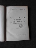 STIINTA DISTRUGE MONOPOLURILE - ANTON ZISCHKA