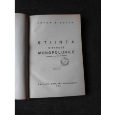 STIINTA DISTRUGE MONOPOLURILE - ANTON ZISCHKA