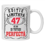Cana alba personalizata &quot;editie limitata - perfecta&quot;, 47 ani, INOVATIX&reg;️. 330ml
