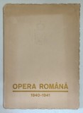 OPERA ROMANA , STAGIUNEA 1940 - 1941
