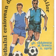Gh. Radulescu - Fotbalul craiovean de-a lungul anilor (editia 1981)