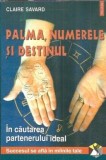Palma, Numerele si Destinul de Claire Savard - Literatura Clasica, Proza, Editura Polirom, 2000