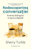 Redescoperirea conversației - Paperback brosat - Sherry Turkle - Humanitas