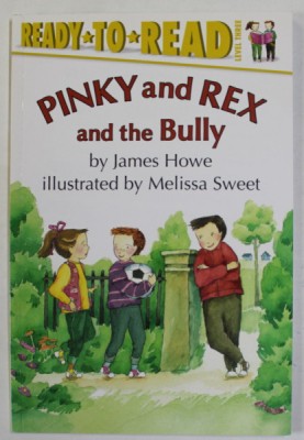 PINK AND REX AND THE BULLY by JAMES HOWE , illustrated by MELISSA SWEET , 1996 foto