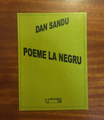 Dan Sandu - Poeme la negru (2002, cu autograf!) - Ca noua! foto