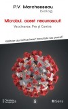 Cumpara ieftin Microbul, acest necunoscut! Vaccinarea: Pro si Contra &ndash; P. V. Marchesseau - Carte Spiritualitate, Ezoterism
