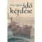 Idő k&eacute;rd&eacute;se - Alex Capus
