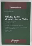 ANULAREA ACTELOR ADMINISTRATIVE ALE CNVM , PRACTICA JUDICIARA de CONSTANTIN PATRAULEA , 2012