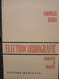 Corneliu Dudea - Electrocardiografie teoretica si practica (1981)